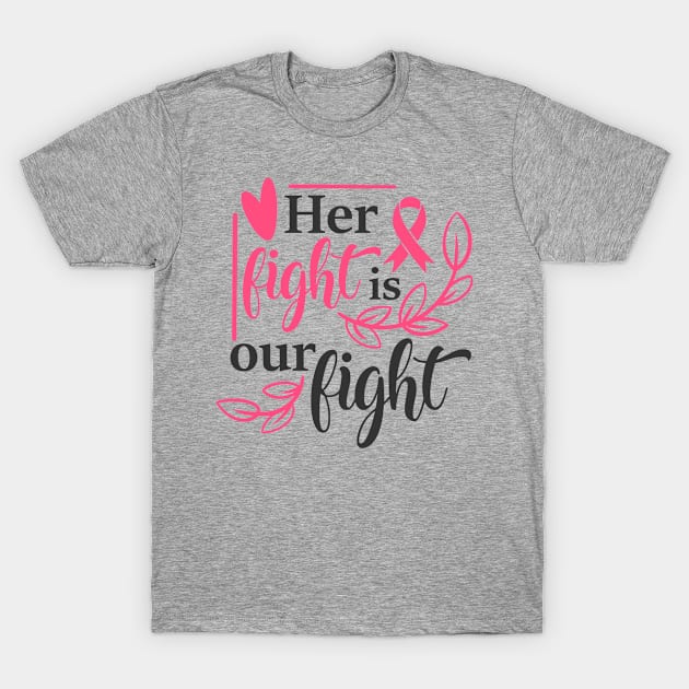 Her fight is our fight T-Shirt by gdimido